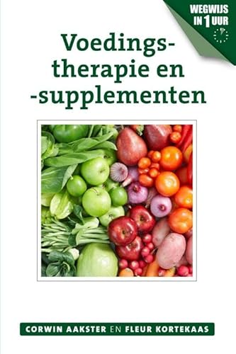 Beispielbild fr Voedingstherapie en -supplementen. Wegwijs in 1 uur zum Verkauf von Antiquariaat Schot