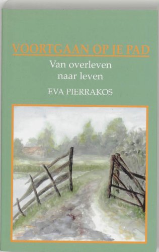 Imagen de archivo de Voortgaan op je pad: van overleven naar leven a la venta por medimops