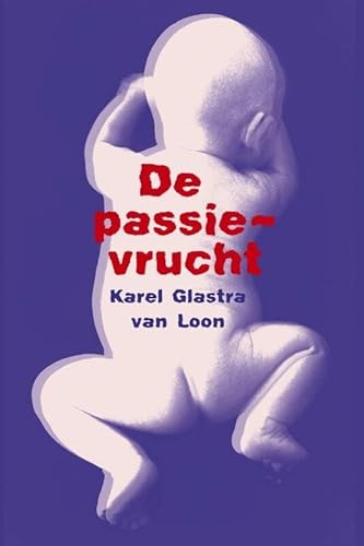 9789020419955: De passievrucht: roman