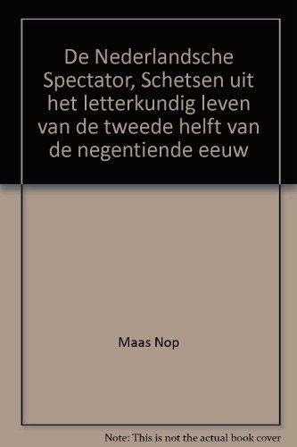 De Nederlandsche Spectator, Schetsen uit het letterkundig leven van de tweede helft van de negent...