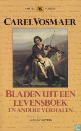 Bladen uit een levensboek en andere verhalen (Amstel klassiek) (Dutch Edition) (9789020455076) by Vosmaer, Carel