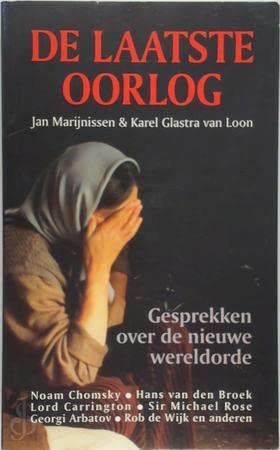 Stock image for De laatste oorlog : gesprekken over de nieuwe wereldorde. for sale by Kloof Booksellers & Scientia Verlag