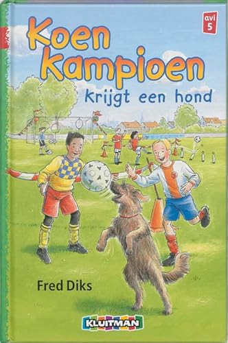 Beispielbild fr Koen Kampioen krijgt een hond / druk 1 zum Verkauf von medimops