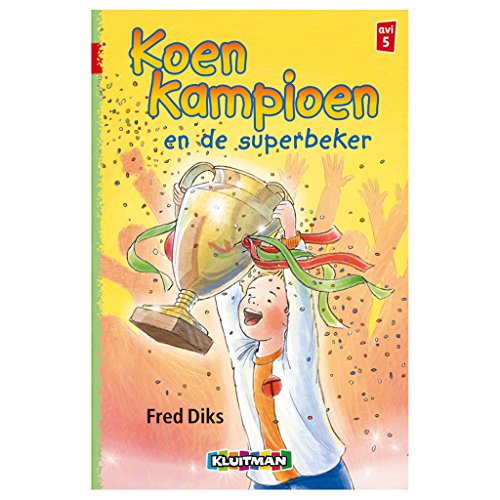 Beispielbild fr Koen Kampioen en de superbeker / druk 1 zum Verkauf von medimops