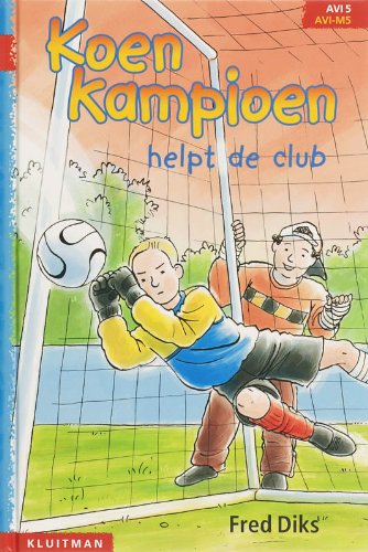 Imagen de archivo de Koen Kampioen helpt de club (Klavertje drie-serie) a la venta por Goldstone Books