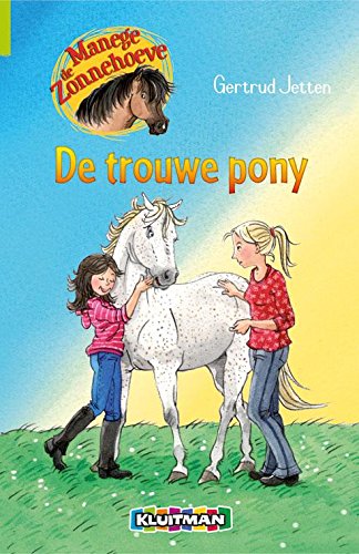 Beispielbild fr De trouwe pony (Manege De Zonnehoeve) zum Verkauf von medimops