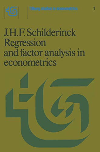 Stock image for Regression and factor analysis applied in econometrics (Tilburg Studies in Econometrics) for sale by Phatpocket Limited