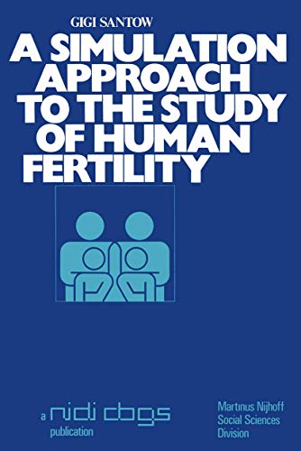 9789020707656: A simulation approach to the study of human fertility (Publications of the Netherlands Interuniversity Demographic Institute (NIDI) and the Population and Family Study Centre (CBGS), 5)
