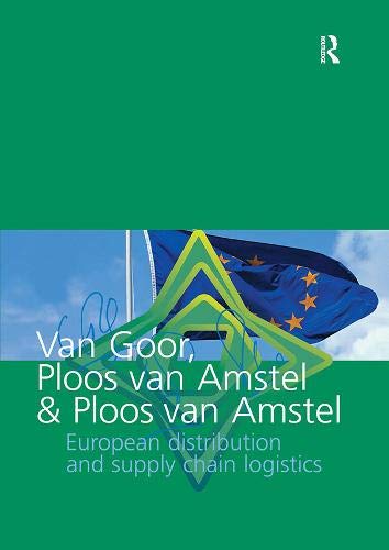 European Distribution and Supply Chain Logistics - Van Goor, Ad R., Ploos van Amstel, Walther, Ploos van Amstel