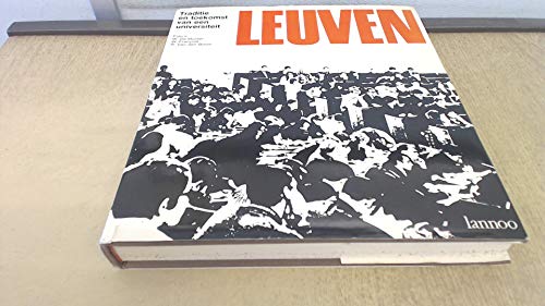 Beispielbild fr Leuven: Traditie en toekomst van een universiteit (Dutch/French/German/English Edition) zum Verkauf von Zubal-Books, Since 1961