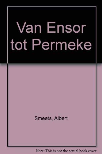 Stock image for Van Ensor tot Permeke / Zestien Vlaamse schrijvers zien zestien Vlaamse schilders for sale by Louis Tinner Bookshop