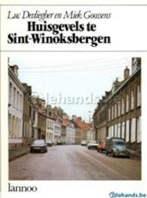 Stock image for Huisgevels te Sint-Winoksbergen. for sale by Kloof Booksellers & Scientia Verlag