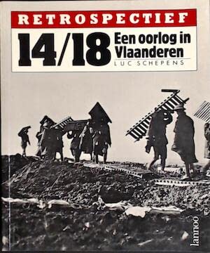 Stock image for Retrospectief - 14-18 Een oorlog in Vlaanderen for sale by Antiquariaat Coriovallum
