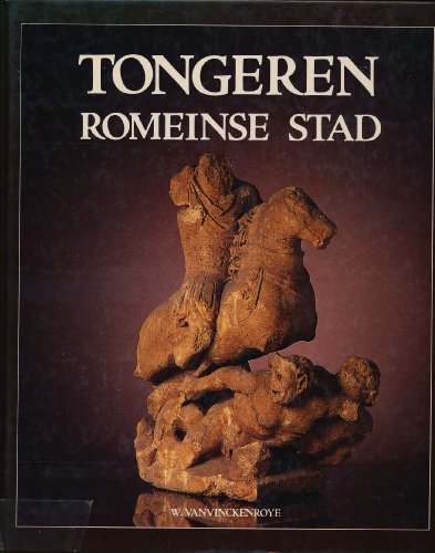 9789020912982: Tongeren: Romeinse stad