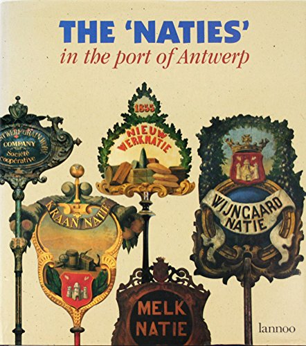 Beispielbild fr The `naties` in the port of Antwerp. Six centuries of activity in city and port. zum Verkauf von Antiquariat J. Hnteler