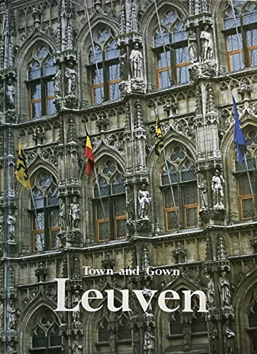 Beispielbild fr Town and Gown: Leuven zum Verkauf von Versandantiquariat Dirk Buchholz