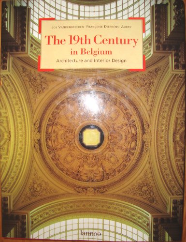 9789020923162: The 19th Century in Belgium - Architecture and interior design
