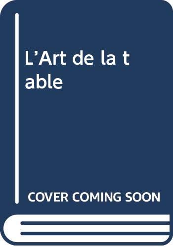 Beispielbild fr L'Art de la table zum Verkauf von Ammareal