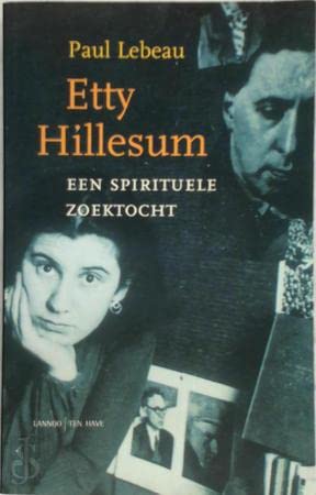Beispielbild fr Etty Hillesum. Een spirituele zoektocht. Amsterdam 1941 - Auschwitz 1943 zum Verkauf von Antiquariaat Schot