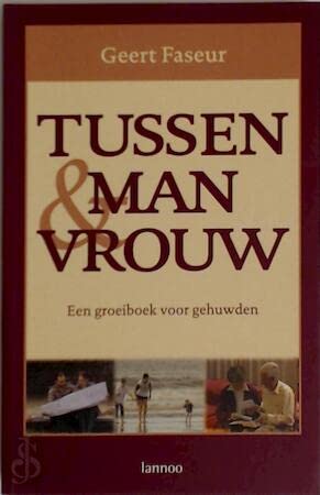 Stock image for Tussen man & vrouw. Een groeiboek voor gehuwden for sale by Antiquariaat Schot