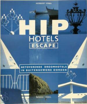 Beispielbild fr HIP Hotels Escape. Betoverende droomhotels in buitengewone Oorden zum Verkauf von De Eglantier & Crazy Castle