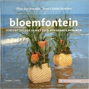 Imagen de archivo de Bloemfontein: Vincent Decock schikt Zuid-Afrikaanse bloemen (Bloemlezingen) a la venta por medimops