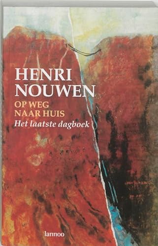 Op weg naar huis. Het laatste dagboek - Nouwen, Henri