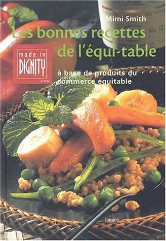 Stock image for Les bonnes recettes de l'qui-table. : A base de produits du commerce quitable for sale by medimops