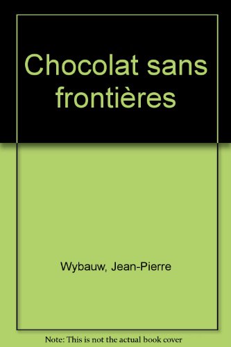Beispielbild fr chocolat sans frontieres zum Verkauf von GF Books, Inc.