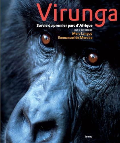 Stock image for Parc National des Virunga : Survie du premier parc d'Afrique for sale by A Squared Books (Don Dewhirst)