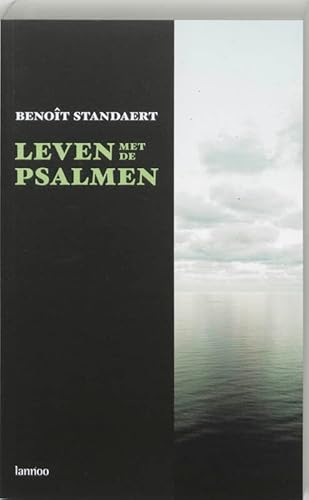 Leven met de psalmen. 50 psalmen becommentariseerd - Standaert, Benoît