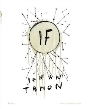 Johan Tahon : IF (Signed)