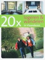 Beispielbild fr 20 x logeren & wandelen in Vlaanderen (DICHT) zum Verkauf von Better World Books Ltd