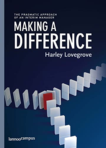 Stock image for Making a Difference: The Pragmatic Approach of an Interim Manager for sale by WorldofBooks