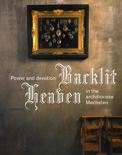 9789020982947: Backlit Heaven: Power and Devotion in Archdiocese Mechelen