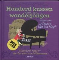 Beispielbild fr Honderd Kussen Van Een Wonderjongen -verteld door Adriaan van den Hoof zum Verkauf von Untje.com
