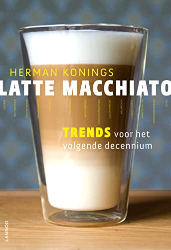 Imagen de archivo de Latte Macchiato: Trends voor het volgende decennium a la venta por WorldofBooks