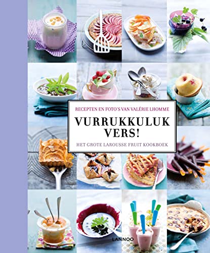 Imagen de archivo de Vurrukkuluk vers!: het grote Larousse fruit kookboek a la venta por medimops