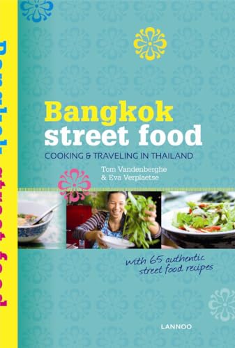 Beispielbild fr Bangkok Street Food: Cooking Traveling in Thailand zum Verkauf von Seattle Goodwill