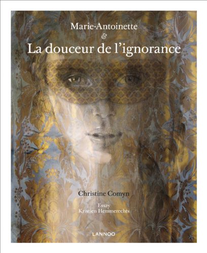 Beispielbild fr Marie-Antoinette: La douceur de l'ignorance zum Verkauf von Midtown Scholar Bookstore