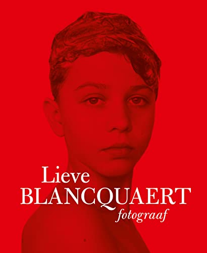 Stock image for Lieve Blancquaert: Fotograaf for sale by medimops