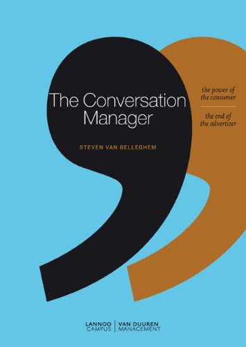 Imagen de archivo de The Conversation Manager: the power of the modern consumer, the end of the traditional advertiser a la venta por WorldofBooks