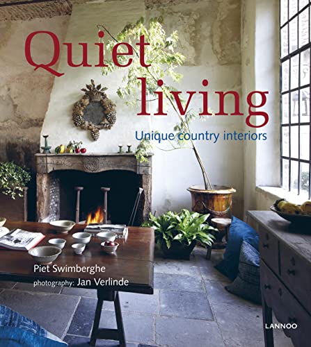 Quiet Living Unique Country Interiors - Verlinde, Jan