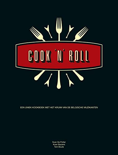 Stock image for Cook 'n roll: Een uniek kookboek met het kruim van de Belgische muzikanten for sale by medimops