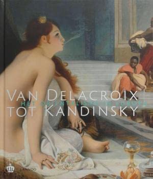9789020994414: Van Delacroix tot Kandinsky: orintalisme in Europa