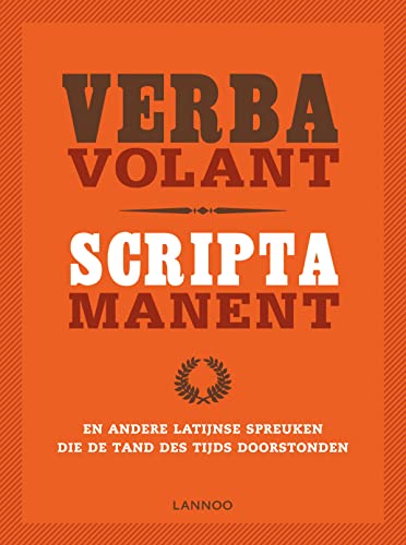 9789020995541: Verba volant, scripta manent: En andere Latijnse spreuken die de tand des tijds doorstonden