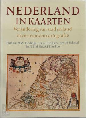 Stock image for Nederland in kaarten; verandering van stad en land in vier eeuwen cartografie. for sale by AUSONE