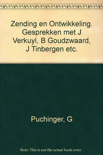 Beispielbild fr Zending en Ontwikkeling. Gesprekken met J Verkuyl, B Goudzwaard, J Tinbergen etc. zum Verkauf von Plurabelle Books Ltd