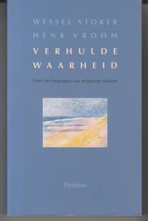 Beispielbild fr Verhulde waarheid. Over het begrijpen van religieuze teksten zum Verkauf von Antiquariaat Schot