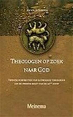 Theologen op zoek naar God. Twintig portretten van katholieke theologen uit de tweede helft van de 20ste eeuw